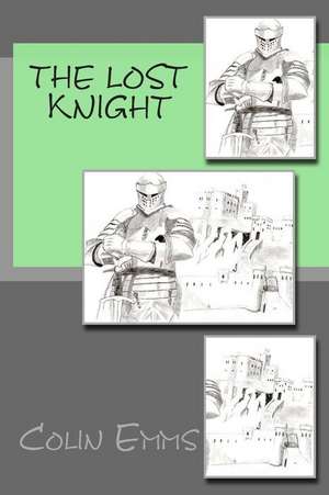 The Lost Knight de Colin Emms