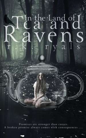 In the Land of Tea and Ravens de R. K. Ryals