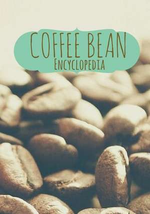 Coffee Bean Encyclopedia de Tyoewriter Publishing