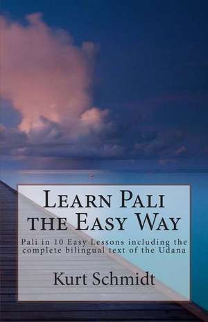 Learn Pali the Easy Way de Kurt Schmidt