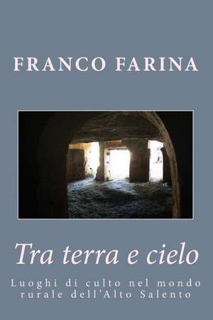 Tra Terra E Cielo de Franco Farina