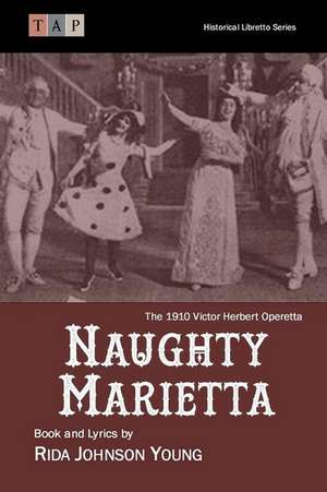 Naughty Marietta de Rida Johnson Young