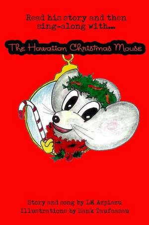 The Hawaiian Christmas Mouse de LM Azpiazu