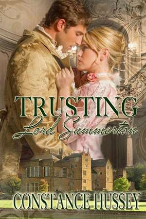 Trusting Lord Summerton de Constance Hussey