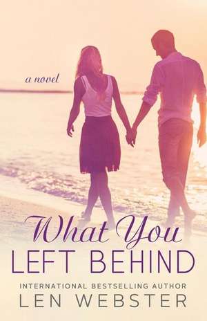 What You Left Behind de Len Webster