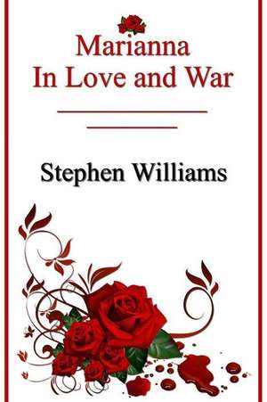 Marianna in Love and War de Stephen Williams