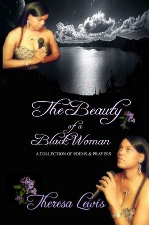 The Beauty of a Black Woman de Theresa Lewis