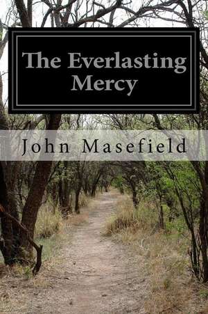 The Everlasting Mercy de John Masefield