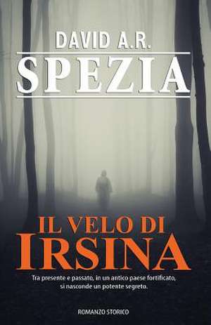 Il Velo Di Irsina de David a. R. Spezia