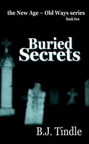 Buried Secrets de B. J. Tindle