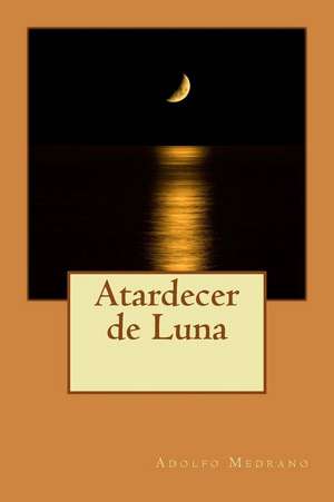 Atardecer de Luna de Medrano, Adolfo