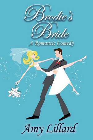 Brodie's Bride de Amy Lillard