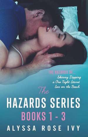 The Hazards Series Books 1-3 de Alyssa Rose Ivy