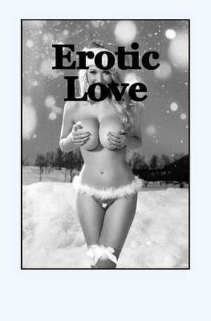 Erotic Love de Avry Rose