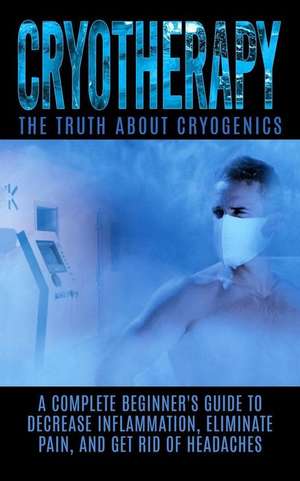 Cryotherapy de Arnold Hendrix