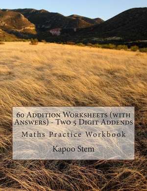 60 Addition Worksheets (with Answers) - Two 5 Digit Addends de Kapoo Stem