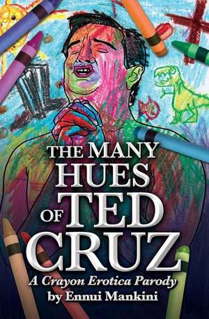 The Many Hues of Ted Cruz de Ennui Mankini