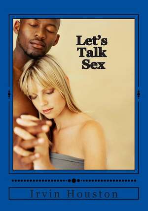 Let's Talk Sex de MS Irvin Houston