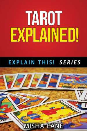 Tarot Explained! de Misha Lane