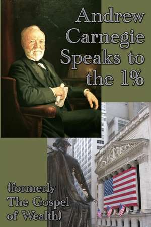 Andrew Carnegie Speaks to the 1% de Andrew Carnegie