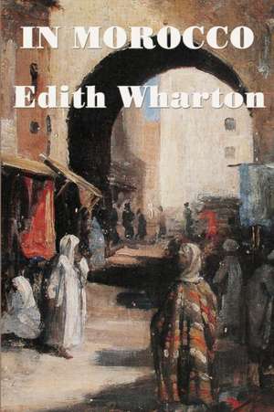 In Morocco de Edith Wharton