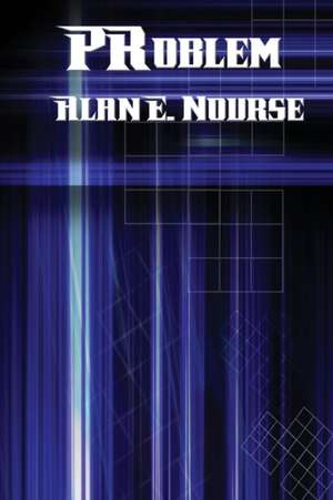 Problem de Alan E. Nourse