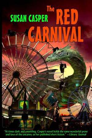 The Red Carnival de Susan Casper