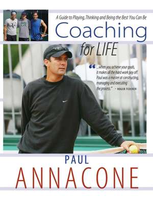 Coaching For Life de Paul Annacone