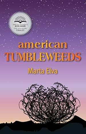 American Tumbleweeds de Marta Elva