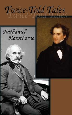 Twice-Told Tales de Nathaniel Hawthorne