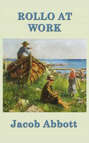 Rollo at Work de Jacob Abbott