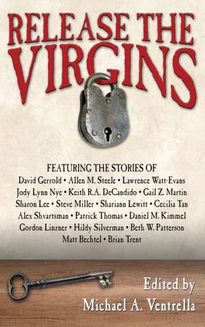 Release the Virgins de Michael A. Ventrella