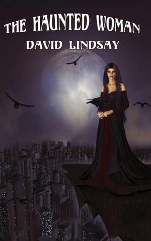 The Haunted Woman de David Lindsay