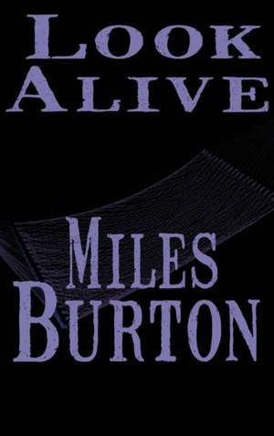 Look Alive de Miles Burton