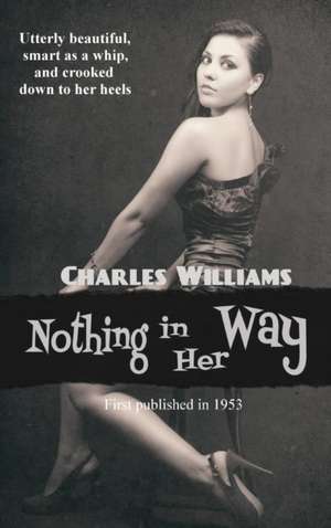 Nothing in Her Way de Charles Williams