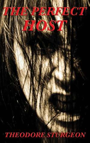 The Perfect Host de Theodore Sturgeon