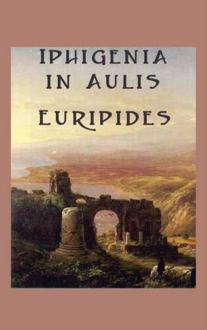 Iphigenia in Aulis de Euripides