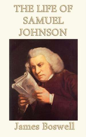 The Life of Samuel Johnson de James Boswell