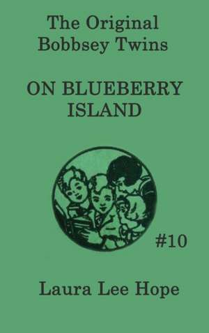 The Bobbsey Twins on Blueberry Island de Laura Lee Hope