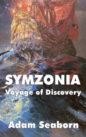 Symzonia: Voyage of Discovery de Adam Seaborn