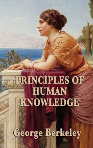 Principles of Human Knowledge de George Berkeley