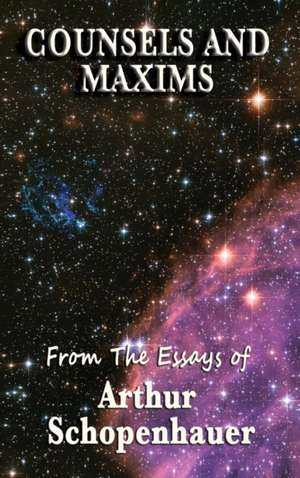 Counsels and Maxims de Arthur Schopenhauer