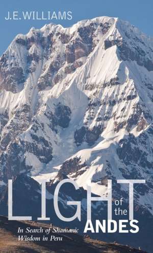 Light of the Andes de J E Williams