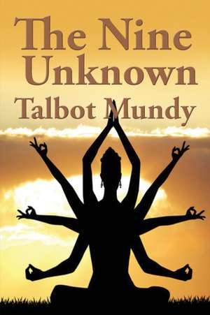 The Nine Unknown de Talbot Mundy