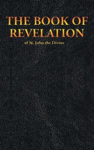 THE BOOK OF REVELATION of St. John the Divine de King James