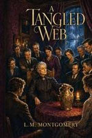 A Tangled Web de Lucy Maud Montgomery