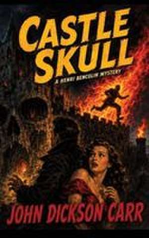 Castle Skull de John Dickson Carr