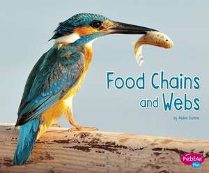 Food Chains and Webs de Abbie Dunne