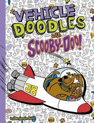 Vehicle Doodles with Scooby-Doo! de Benjamin Bird