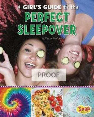 A Girl's Guide to the Perfect Sleepover de Marne Ventura